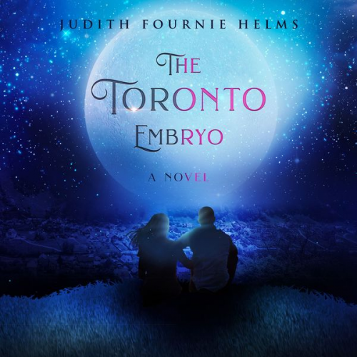 Judith Fournie Helms - The Toronto Embryo