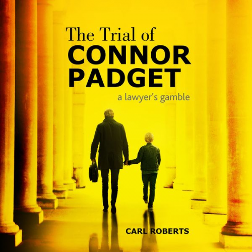 Carl Roberts - The Trial of Connor Padget