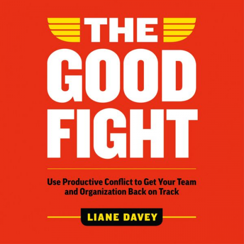 Liane Davey - The Good Fight