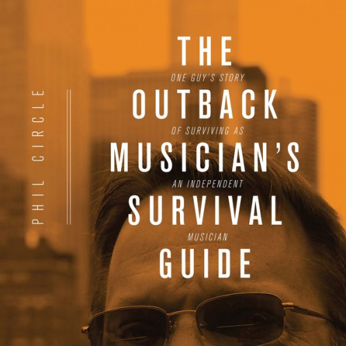 Phil Circle - The Outback Musician's Survival Guide