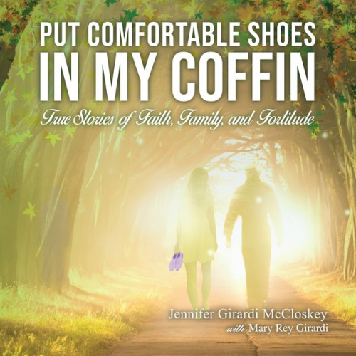 Jennifer McCloskey - Put Comfortable Shoes in My Coffin