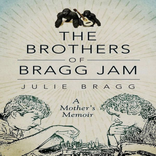 Julie Bragg - The Brothers of Bragg Jam