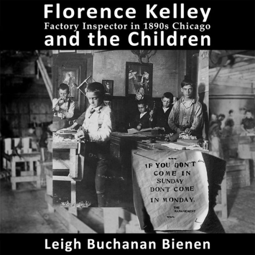 Leigh Buchanan Bienen - Florence Kelley and the Children