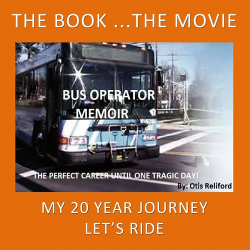 Otis Reliford - Bus Operator Memoir