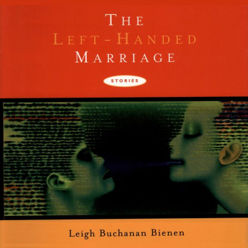 Leigh Buchanan Bienen - The Left-Handed Marriage