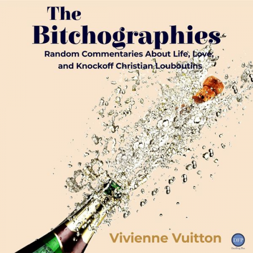 Vivienne Vuitton - The Bitchographies