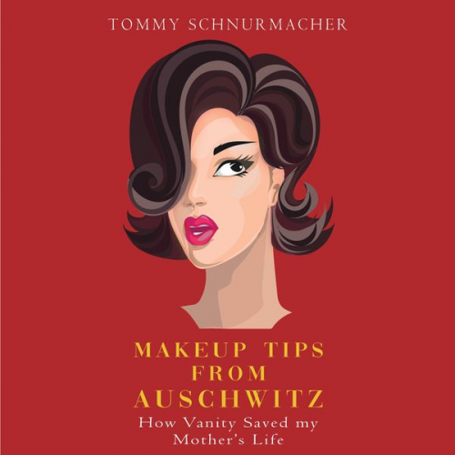 Tommy Schnurmacher - Makeup Tips From Auchwitz