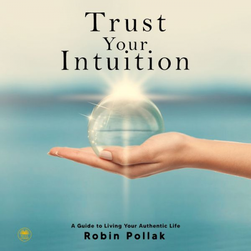 Robin Pollak - Trust Your Intuition