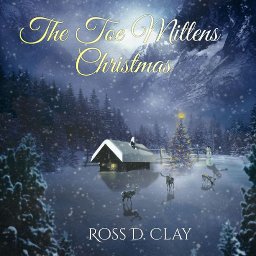 Ross D. Clay - The Toe Mittens Christmas