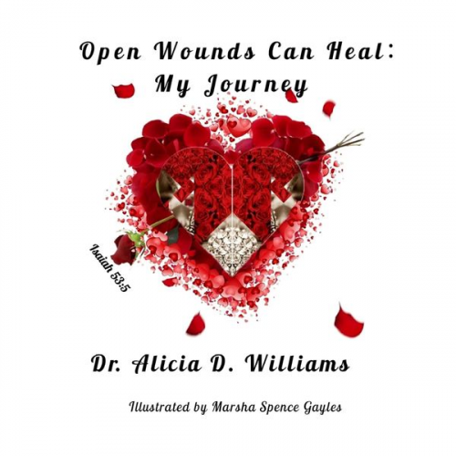 Alicia D. Williams - Open Wounds Can Heal