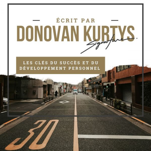 Donovan Kurtys - Les Cles du Succes et du Developpement Personnel