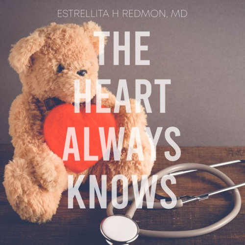 Estrellita Redmon MBA FACP - The Heart Always Knows