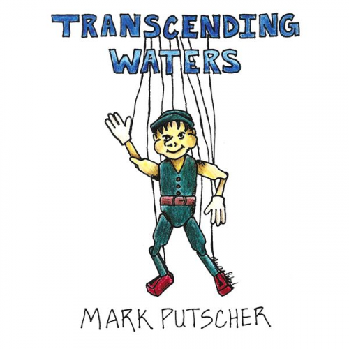 Mark Putscher - Transcending Waters