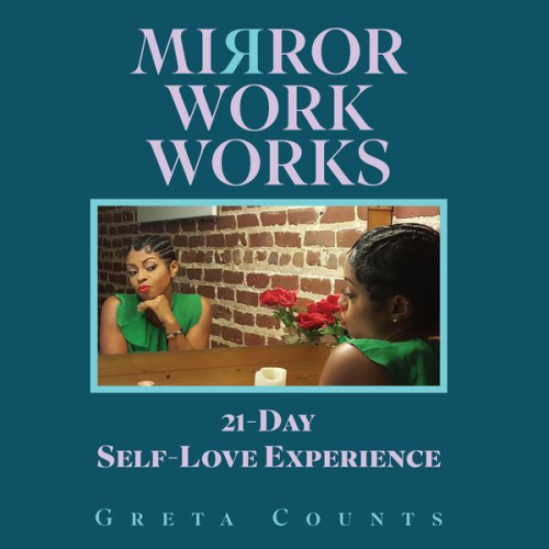 Greta Counts - Mirror Work Works