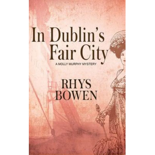 Rhys Bowen - In Dublin's Fair City