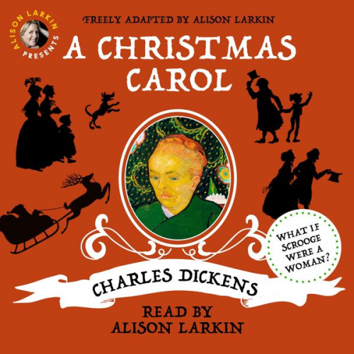 Charles Dickens - Alison Larkin Presents: A Christmas Carol