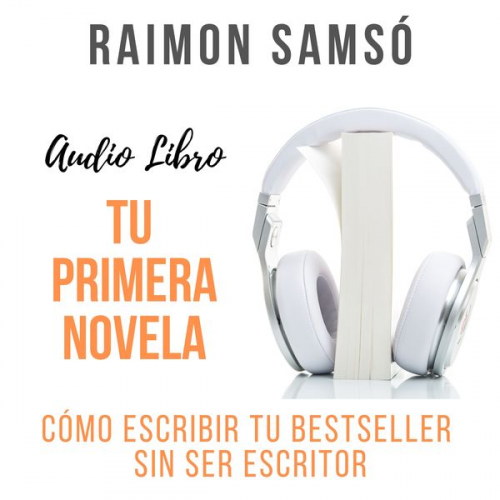 Raimon Samsó - Tu Primera Novela