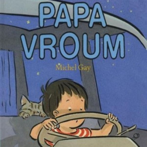 Michel Gay - Papa vroum