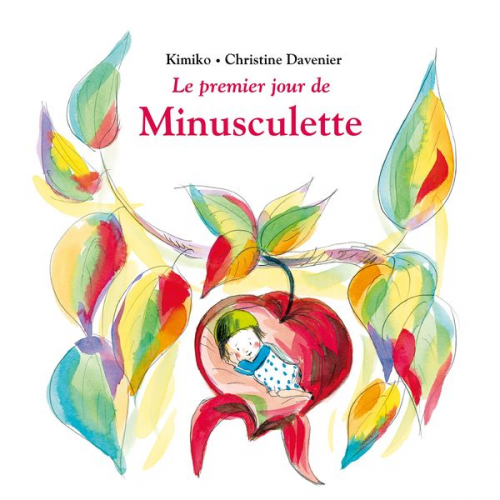 Kimiko Christine Davenier - Le premier jour de Minusculette