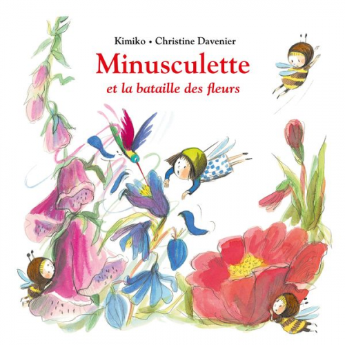 Christine Davenier Kimiko - Minusculette et la bataille des fleurs