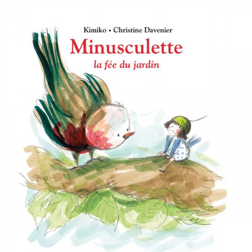 Christine Davenier Kimiko - Minusculette la fée du jardin