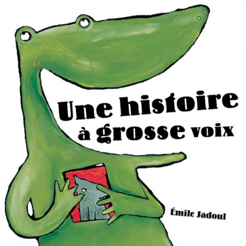 Emile Jadoul - Une histoire à grosse voix