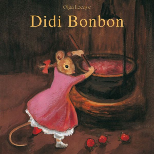 Olga Lecaye Gregoire Solotareff - Didi Bonbon