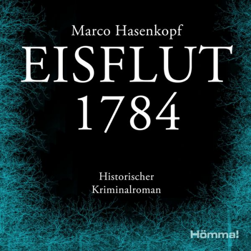 Marco Hasenkopf - Eisflut 1784