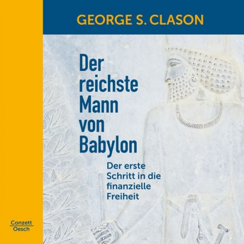 George S. Clason - Der reichste Mann von Babylon