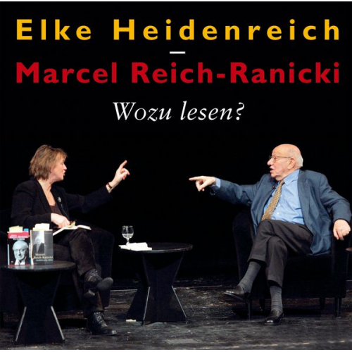 Elke Heidenreich Marcel Reich-Ranicki - Wozu lesen?