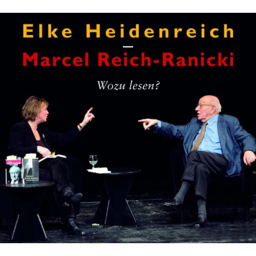 Elke Heidenreich Marcel Reich-Ranicki - Wozu lesen?