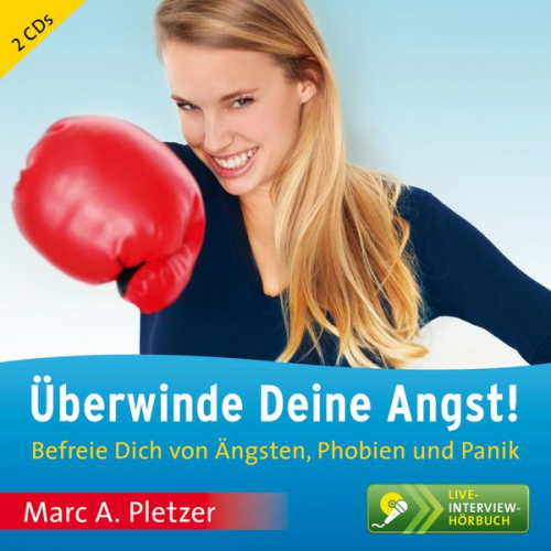 Marc A. Pletzer - Überwinde Deine Angst!