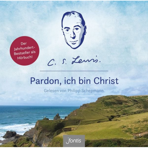 C. S. Lewis - Pardon, ich bin Christ