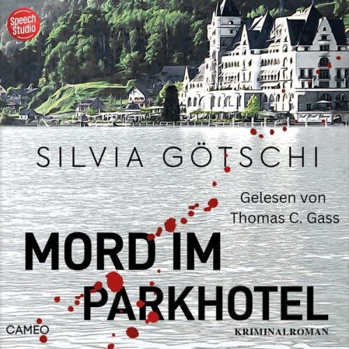 Silvia Götschi - Mord im Parkhotel