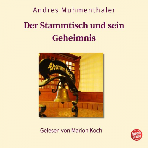 Andres Muhmenthaler - Der Stammtisch und sein Geheimnis