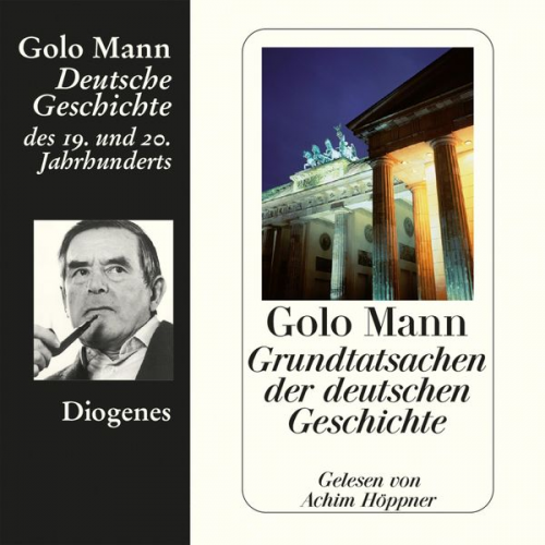 Golo Mann - Grundtatsachen der deutschen Geschichte