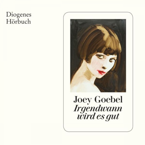 Joey Goebel - Irgendwann wird es gut