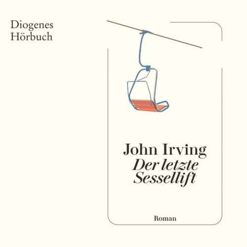 John Irving - Der letzte Sessellift