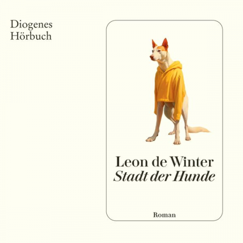 Leon de Winter - Stadt der Hunde