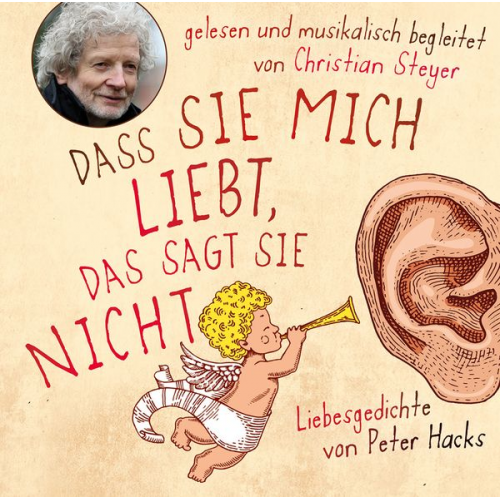 Peter Hacks - Dass sie mich liebt, das sagt sie nicht