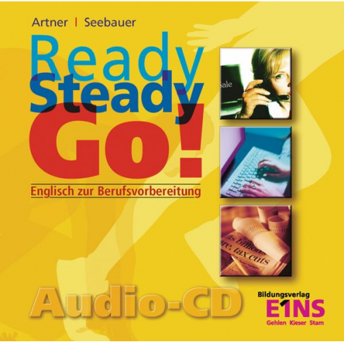 Hilde Artner Renate Seebauer - Ready Steady Go / Ready - Steady - Go: Englisch zur Berufsvorbereitung