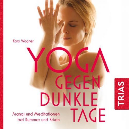 Karo Wagner - Yoga gegen dunkle Tage
