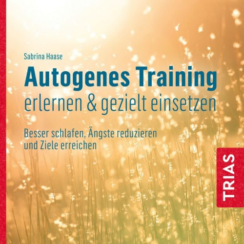 Sabrina Haase - Autogenes Training erlernen & gezielt einsetzen (Hörbuch)