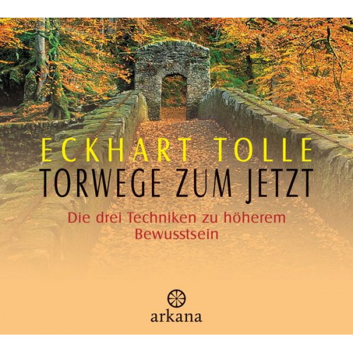 Eckhart Tolle - Torwege zum Jetzt