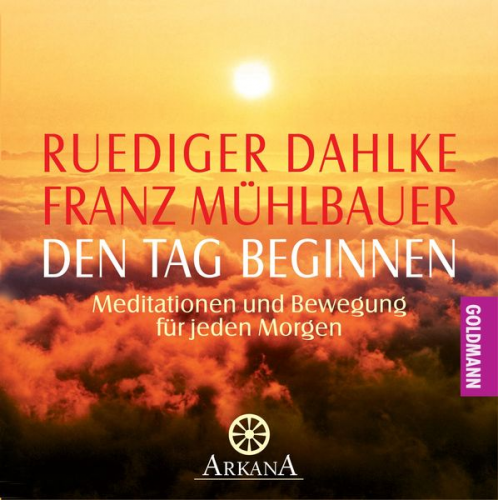 Ruediger Dahlke Franz Mühlbauer - Den Tag beginnen