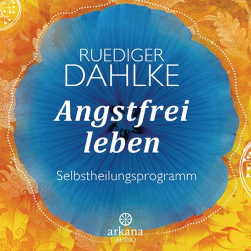 Ruediger Dahlke - Angstfrei leben