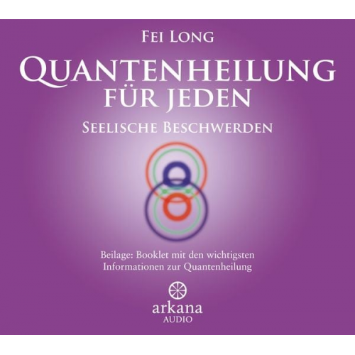 Fei Long - Quantenheilung für jeden - Seelische Beschwerden