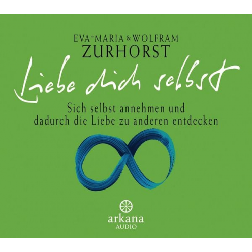 Eva Maria Zurhorst Wolfram Zurhorst - Liebe dich selbst