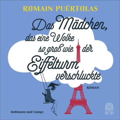 Romain Puértolas - Das Mädchen, das eine Wolke so groß wie der Eiffelturm verschluckte