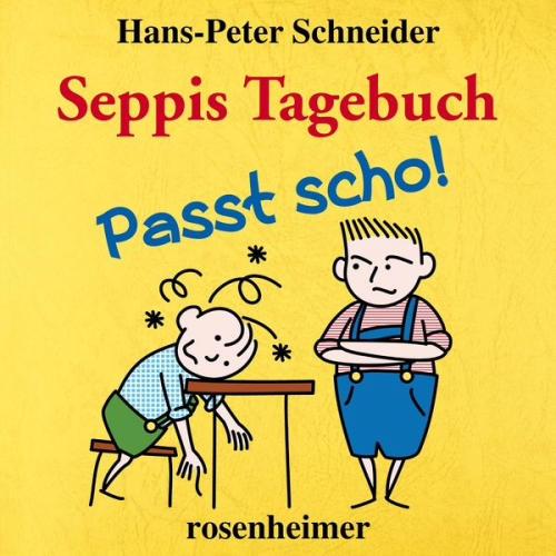 Hans-Peter Schneider - Seppis Tagebuch - Passt scho!